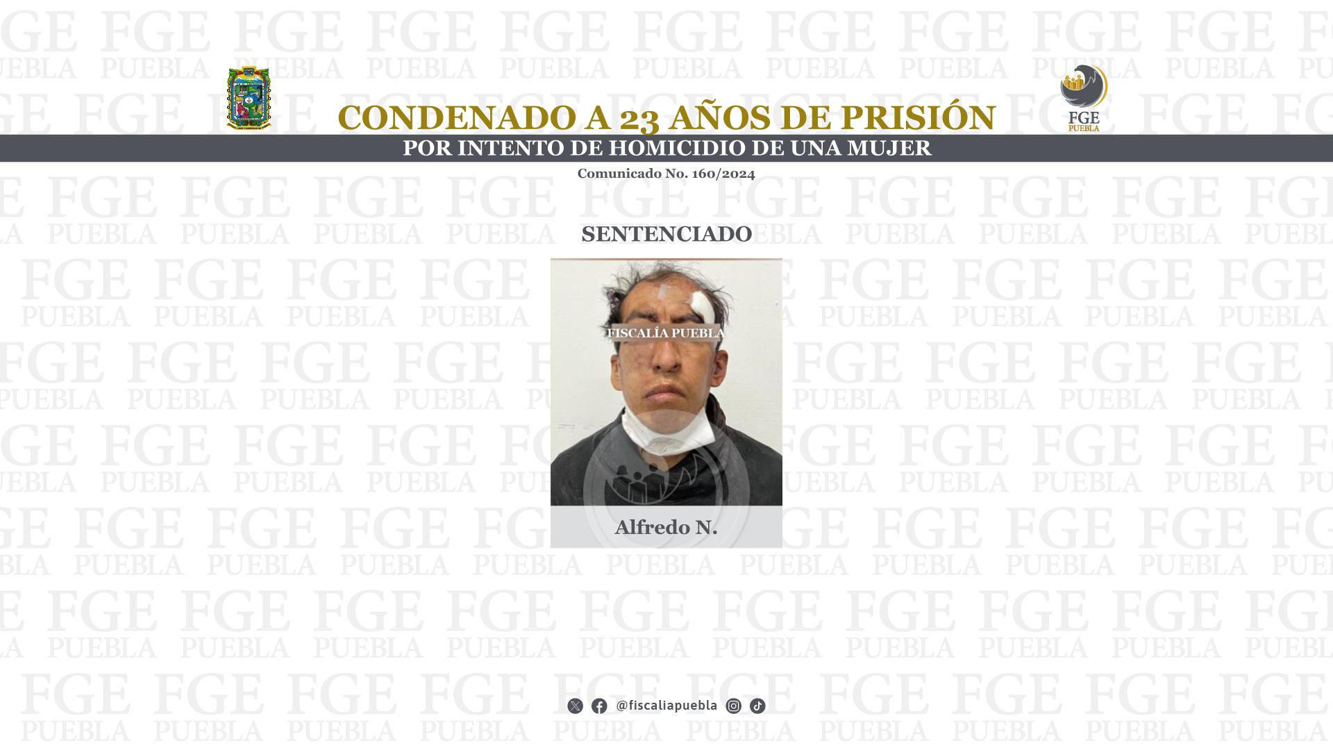 Fiscalía de Puebla logra 23 años de prisión para Alfredo N. por intento de homicidio