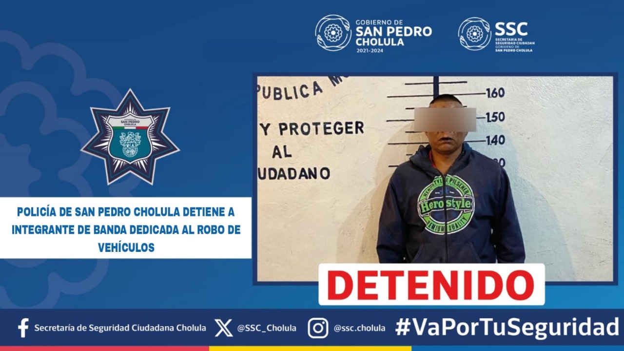 Policía de San Pedro Cholula detiene a integrante de banda dedicada al robo de vehículos