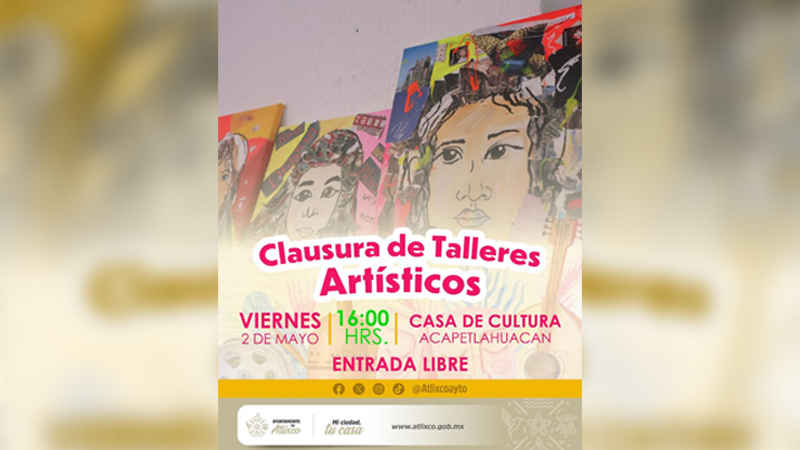 Atlixco celebra el cierre de talleres artísticos en la Casa de Cultura