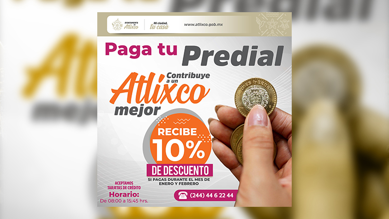 Atlixco anuncia descuentos en el pago del predial 2025 para sus habitantes
