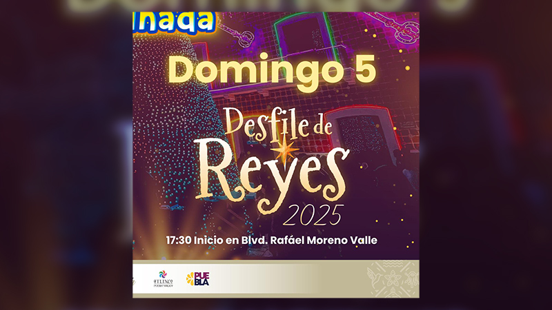 Última semana de la Villa Iluminada: ¡Desfile de Reyes y magia en Atlixco!