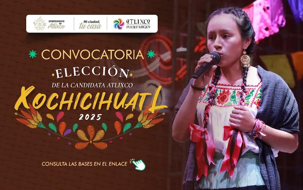 Convocatoria para la Xochicihuatl 2025 en Atlixco