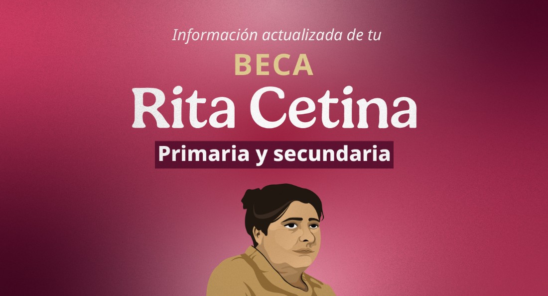 Qué es la Beca Rita Cetina y a quiénes beneficia