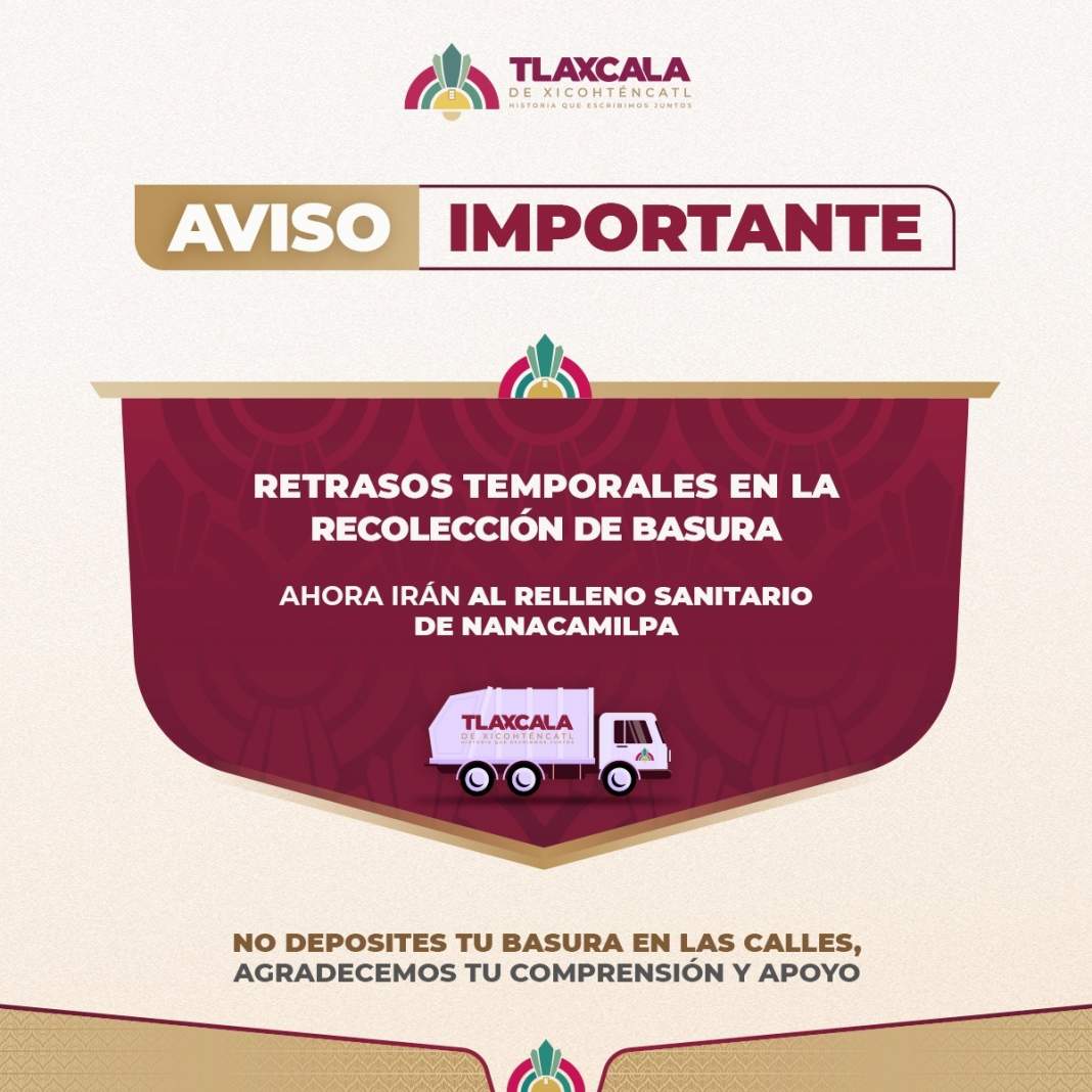 Basura en Tlaxcala: cambian rutas y horarios por cierre temporal en Tetla