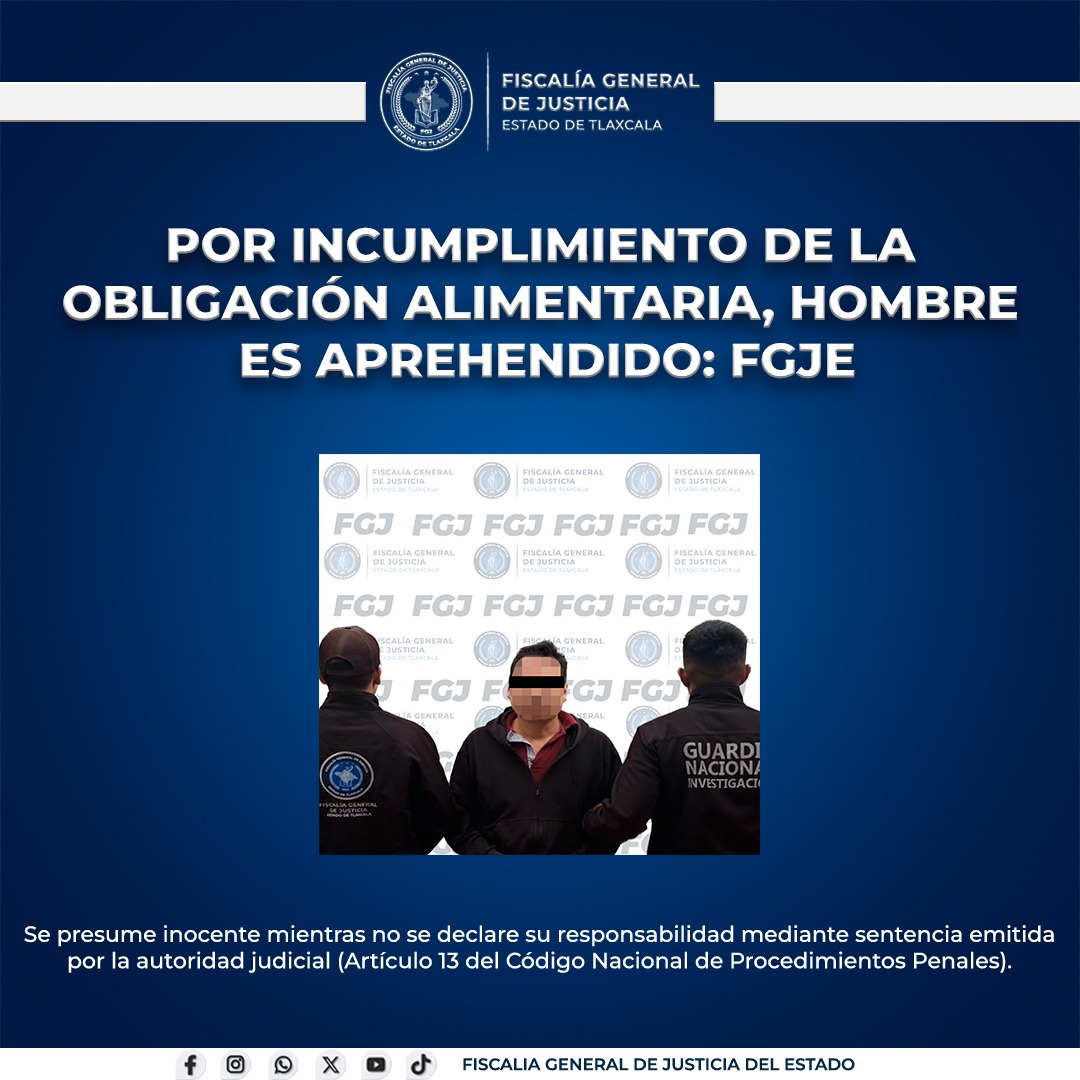 Cae en Tlaxcala presunto deudor alimentario; FGJE refuerza acciones legales