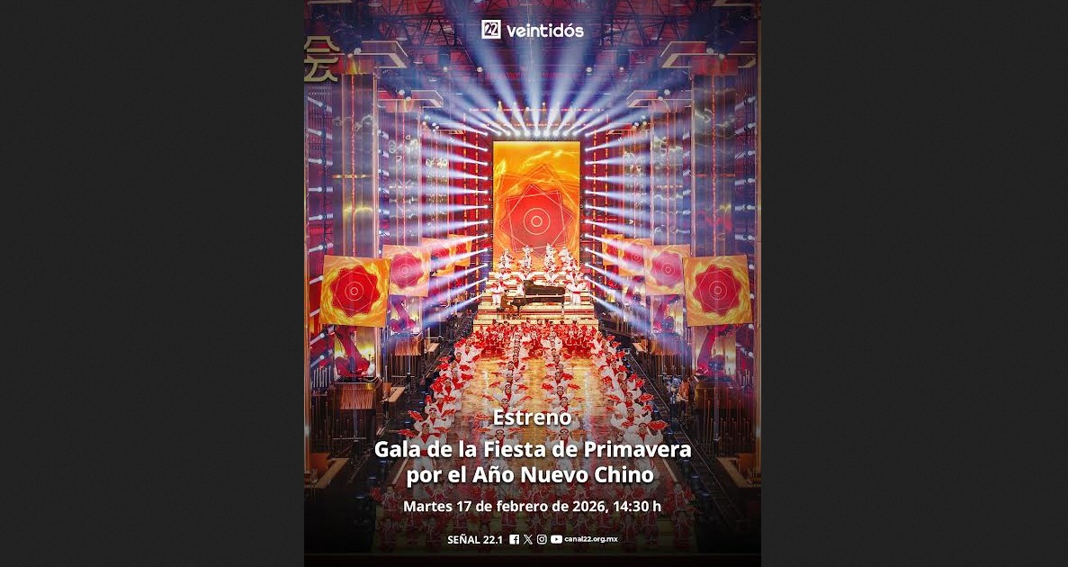 Canal 22 transmite la Gala que da la bienvenida al Año del Caballo de Fuego