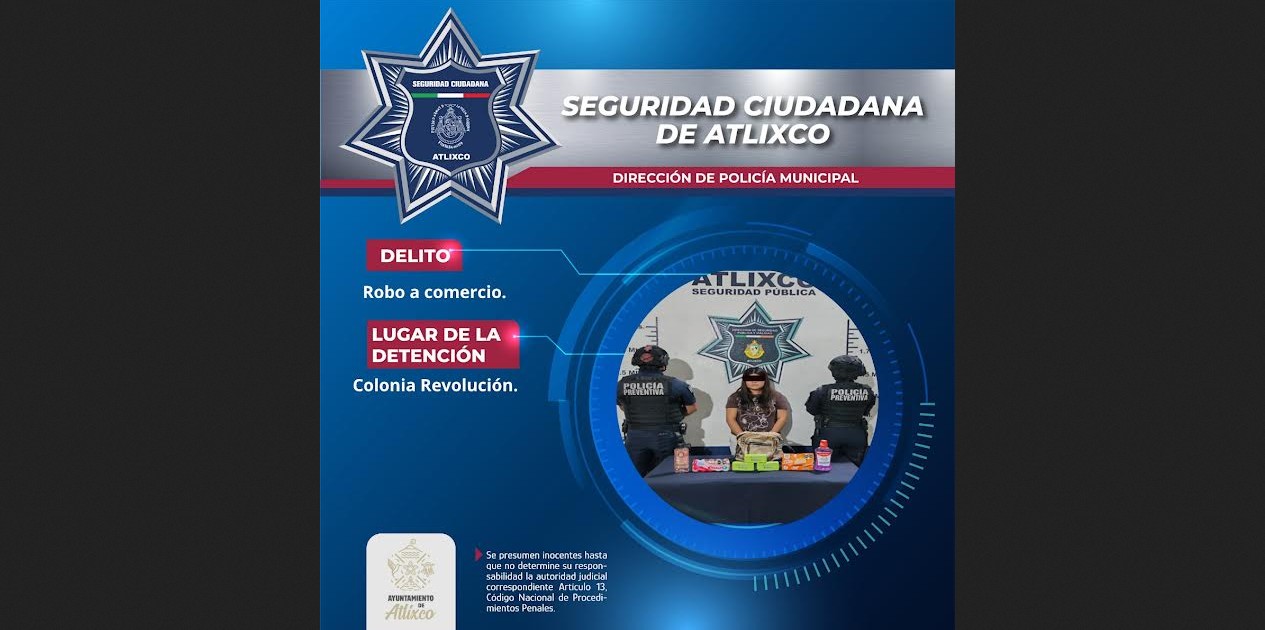 Elementos de seguridad municipal detienen a una mujer en Atlixco por presunto robo en tienda.