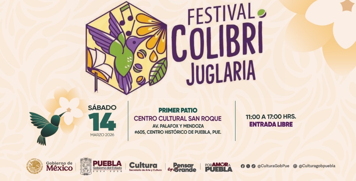 Festival Colibrí llenará de arte y cultura el Centro Histórico de Puebla