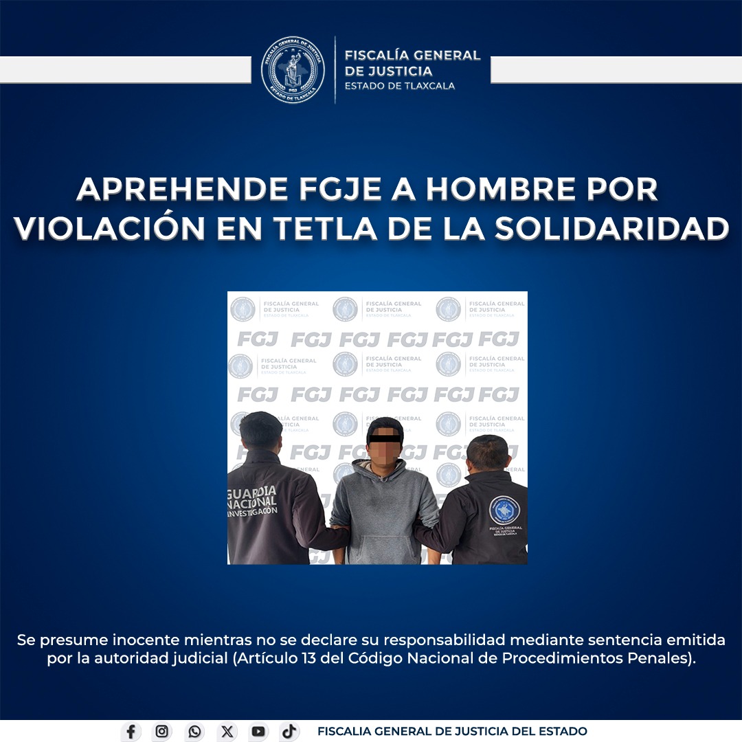 Cae en Tetla acusado de abuso contra menor; Fiscalía va con todo el peso de la ley en Tlaxcala