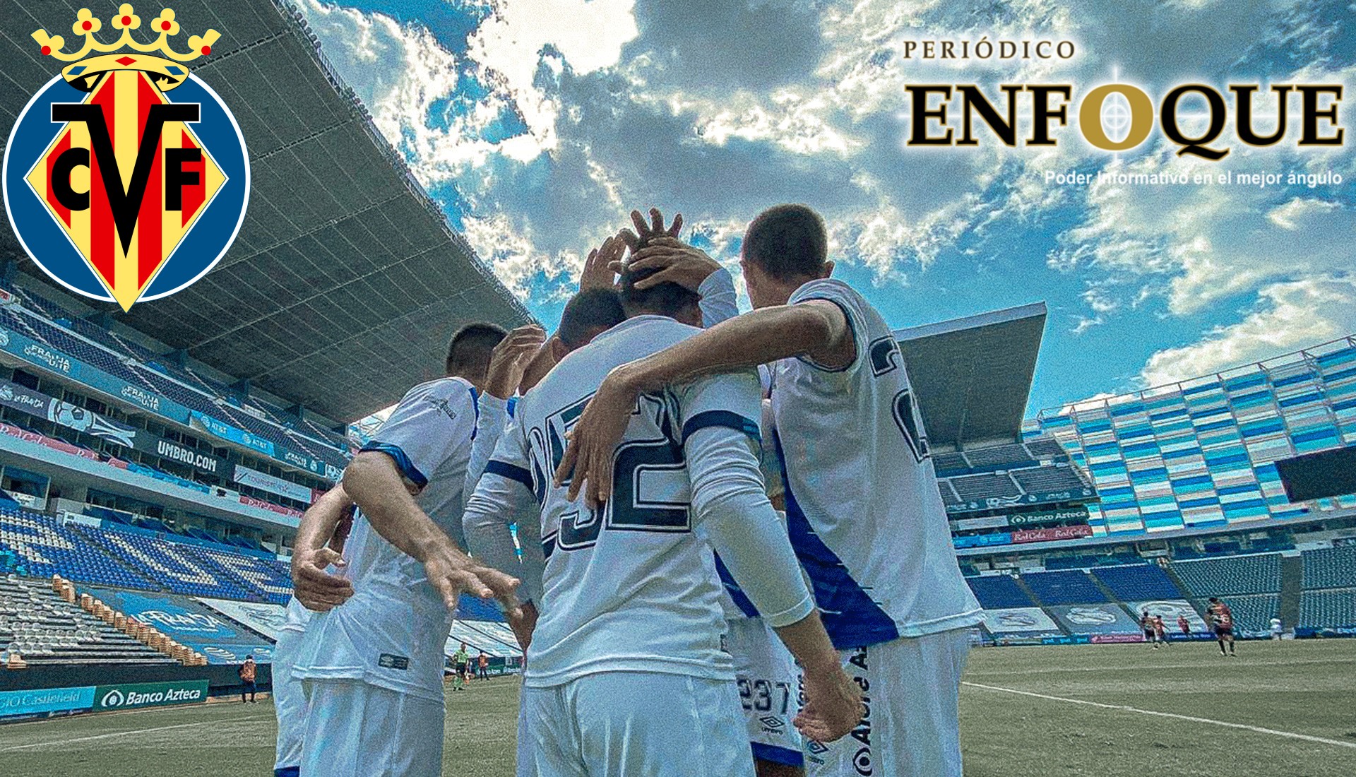 Campeones Sub 17 con el Puebla emigran al Villareal "B" de España.