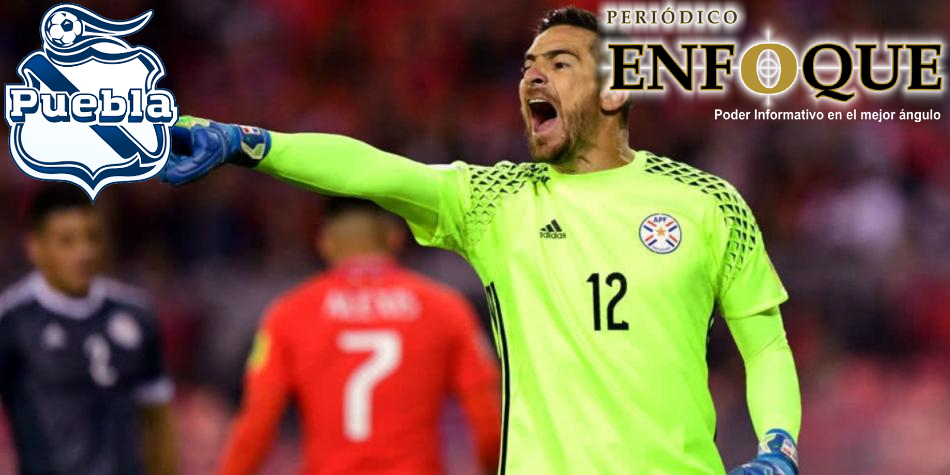 El Puebla a nada de fichar al Portero Titular de la selección de Paraguay. 