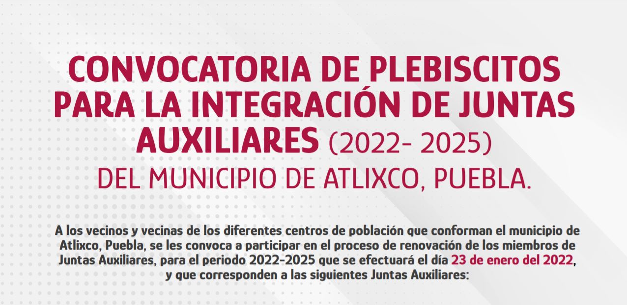 Gobierno de Atlixco emite convocatoria para renovación de autoridades en juntas auxiliares
