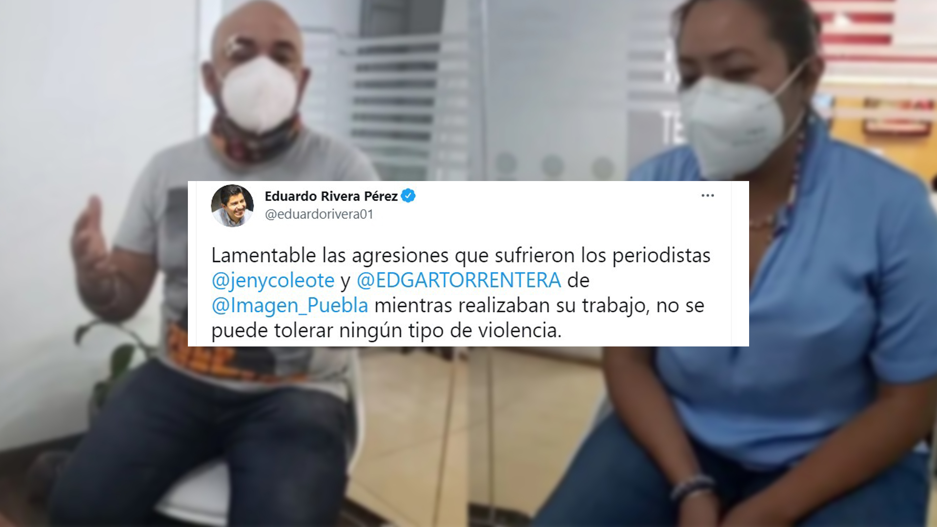 Eduardo Rivera condena agresión contra reportera y camarógrafo de Imagen Noticias 