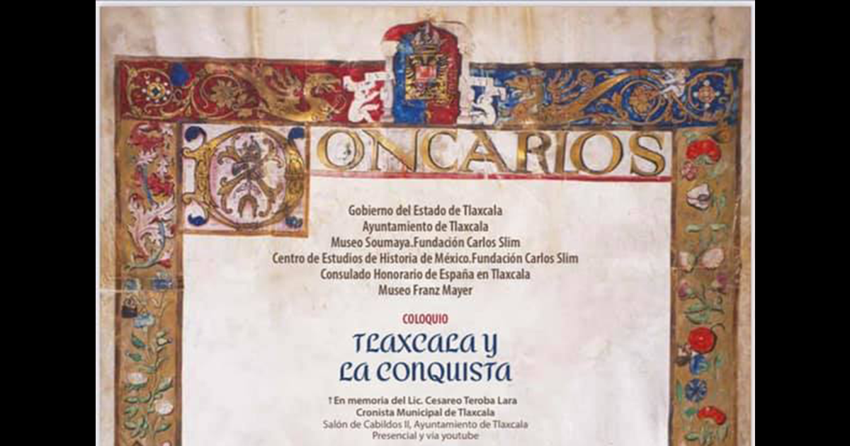 Invita el ayuntamiento de Tlaxcala a coloquio “Tlaxcala y la Conquista”