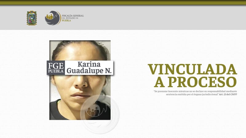 Karina Guadalupe N. es enviada a prisión por el homicidio de su hijo de 2 años; fue detenida en Acajete
