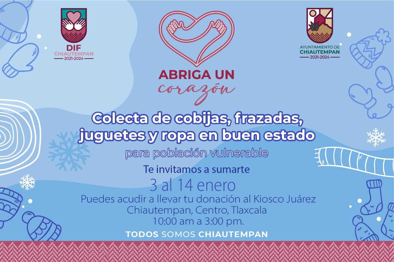 Chiautempan Invita a sumarse a la campaña “Abriga un Corazón” que dirige el SMDIF