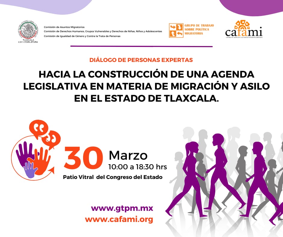 Invitan a plática “Hacía la construcción de una Agenda Legislativa en materia de Migración y Asilo"