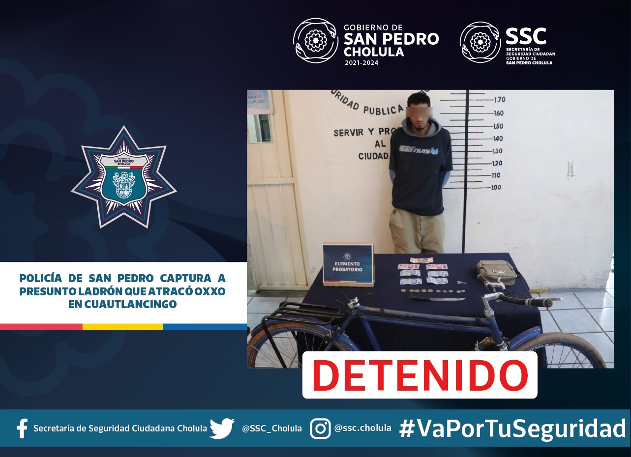 Policía de San Pedro captura a presunto ladrón que atracó OXXO en Cuautlancingo