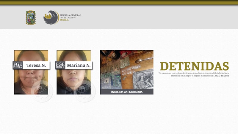 Tras cateo en Yehualtepec, Teresa N. y Mariana N. son enviadas a prisión por posesión de narcoticos