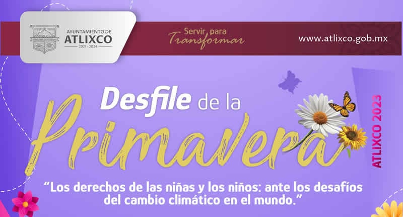 Participa en el desfile de primavera 2023 en Atlixco, conoce los requisitos