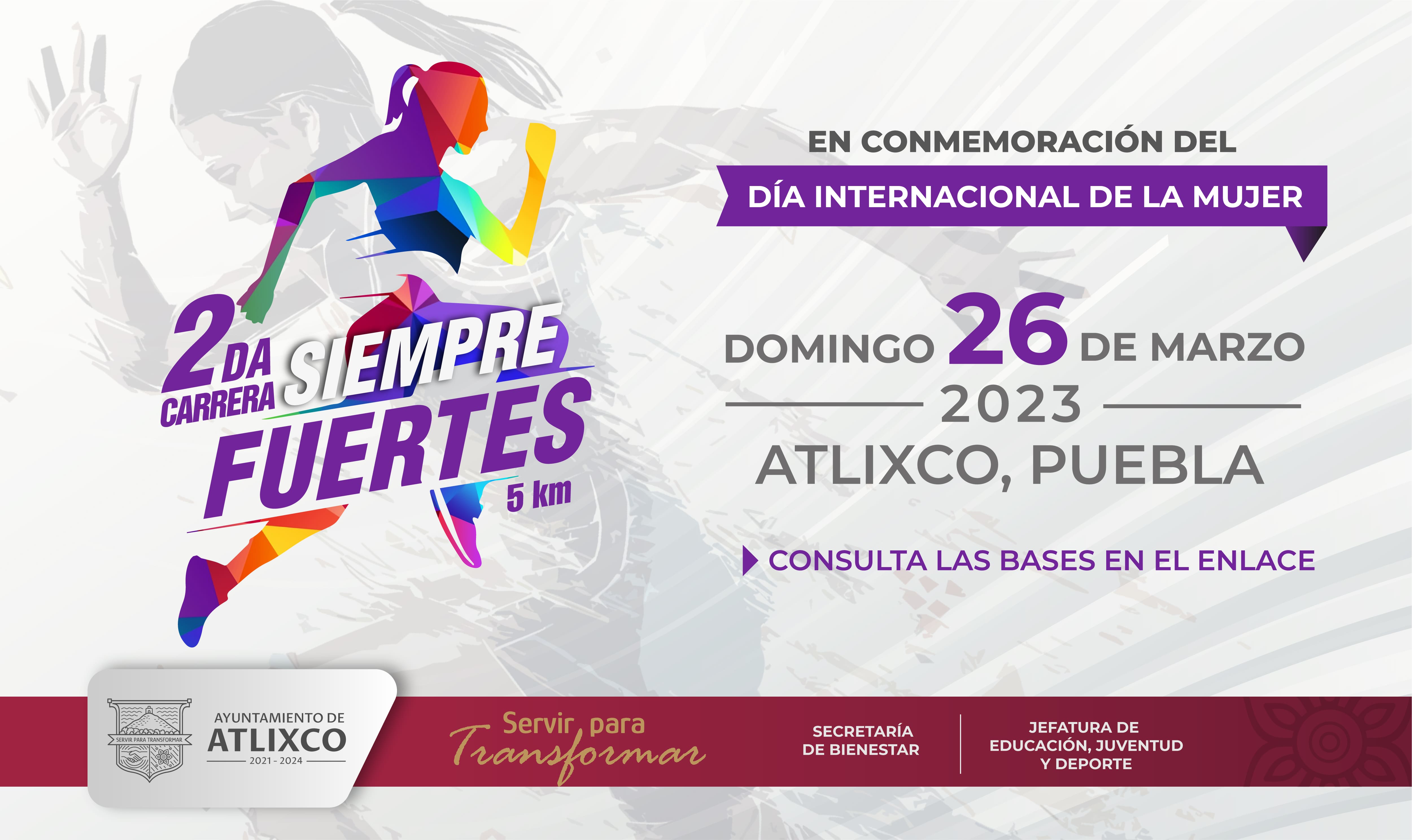 Inscríbete y participa en la “2ª carrera siempre fuertes” en Atlixco
