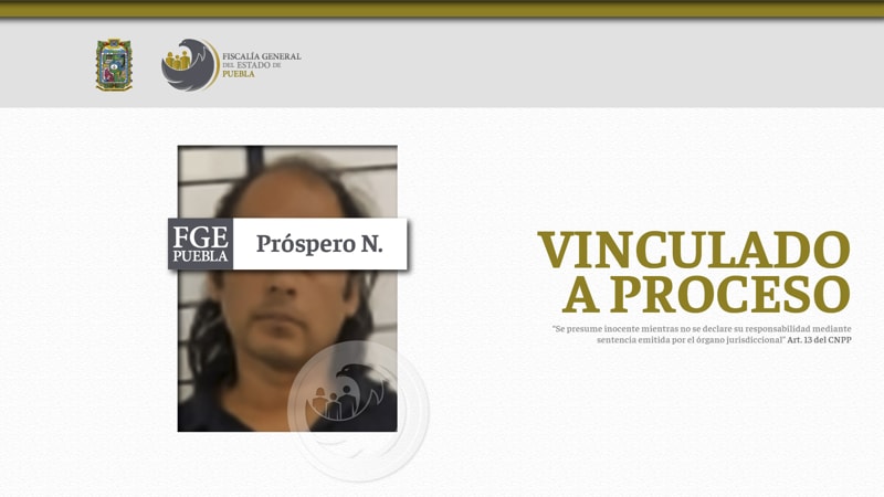 Próspero N. es enviado a prisión por abuso sexual en contra de su hija de 6 años en Cholula