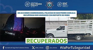 En acciones coordinadas, policías de San Pedro Cholula recuperan dos unidades con reporte de robo