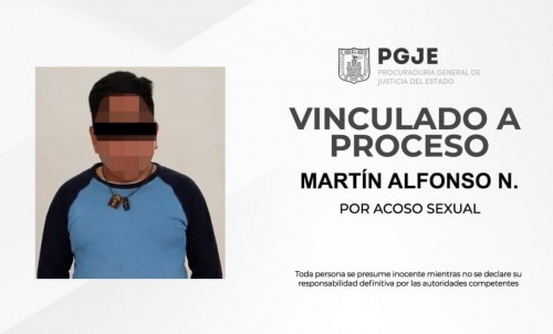 Vinculan a proceso a Martín Alfonso N por acosador sexual de una menor